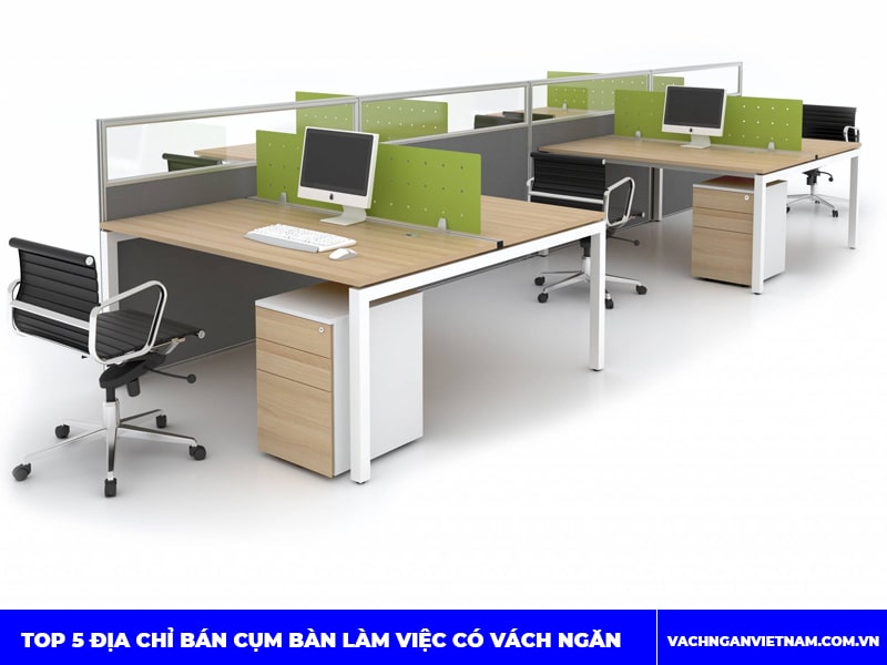 Top 5 địa chỉ bán cụm bàn làm việc có vách ngăn hàng đầu hiện nay