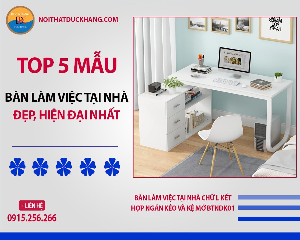 Top 5 mẫu bàn làm việc tại nhà đẹp, hiện đại nhất 2025