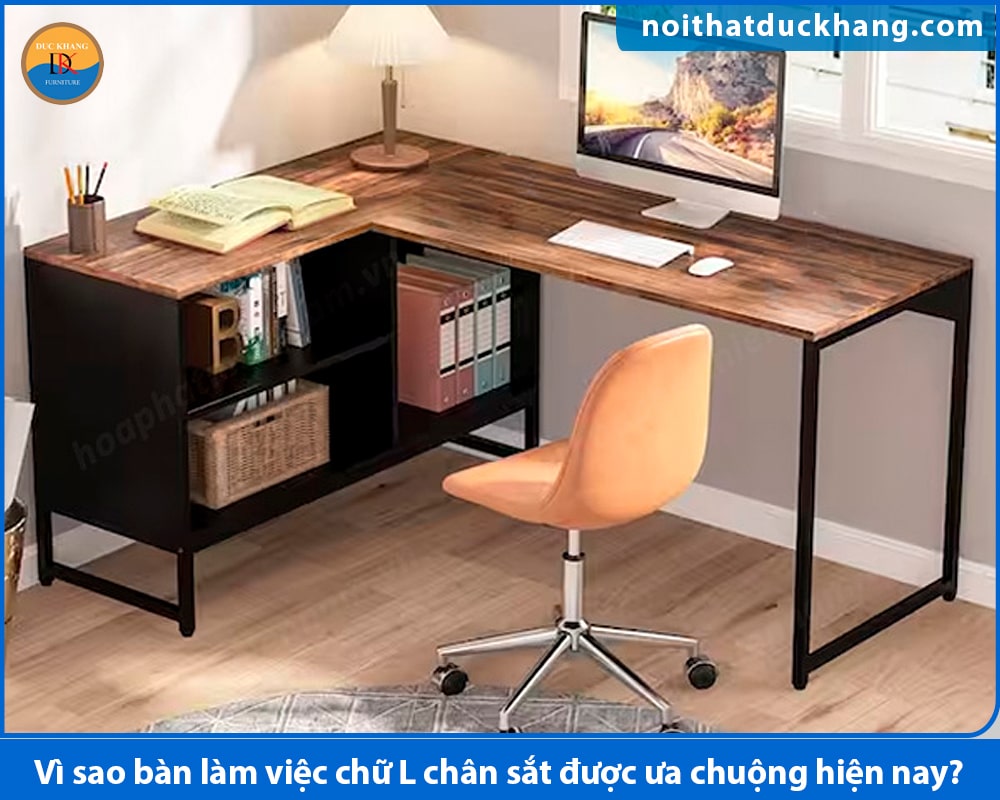 Vì sao bàn làm việc chữ L chân sắt được ưa chuộng hiện nay?