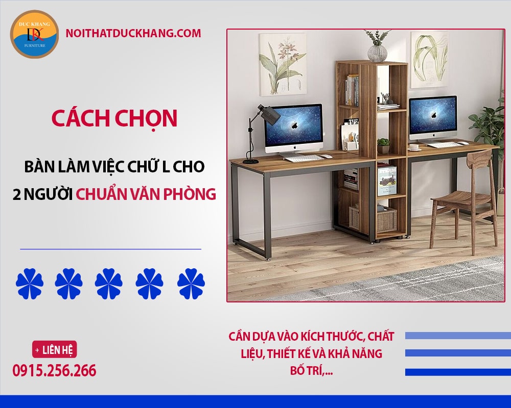 Cách chọn bàn làm việc chữ L cho 2 người chuẩn văn phòng