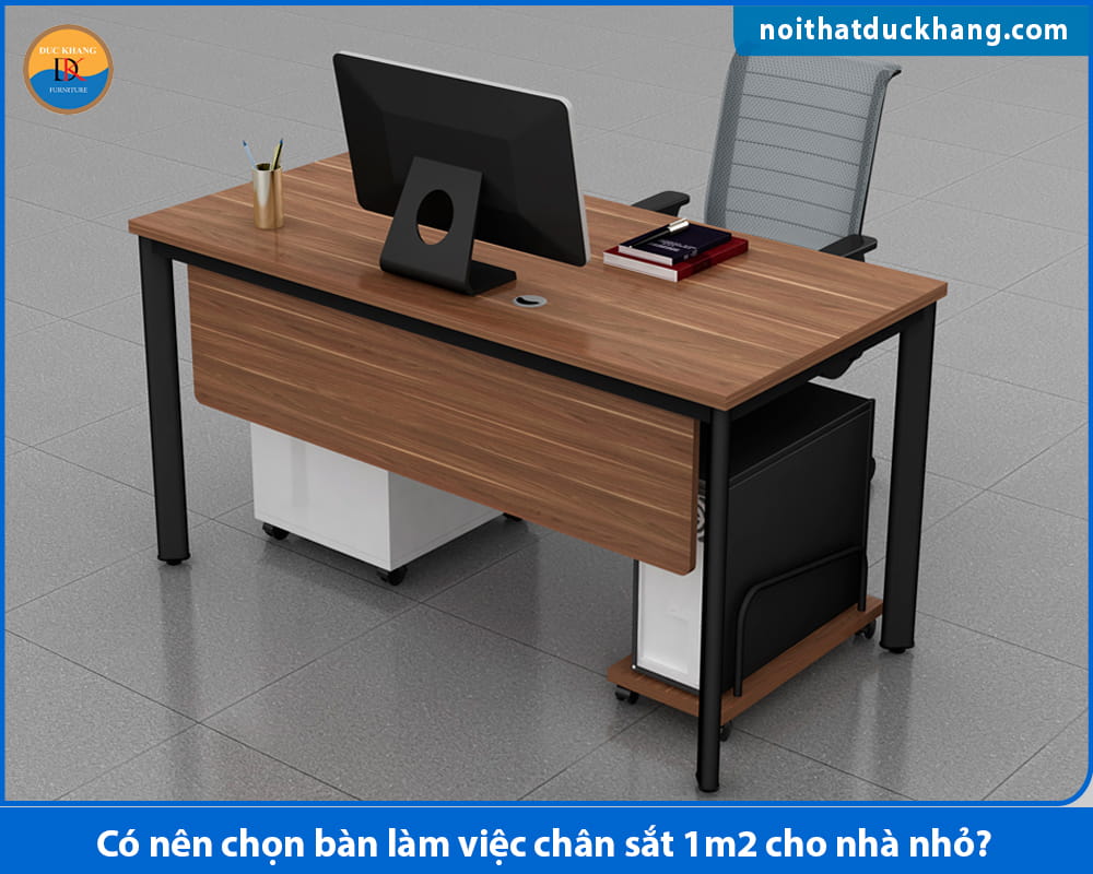 Có nên chọn bàn làm việc chân sắt 1m2 cho nhà nhỏ?