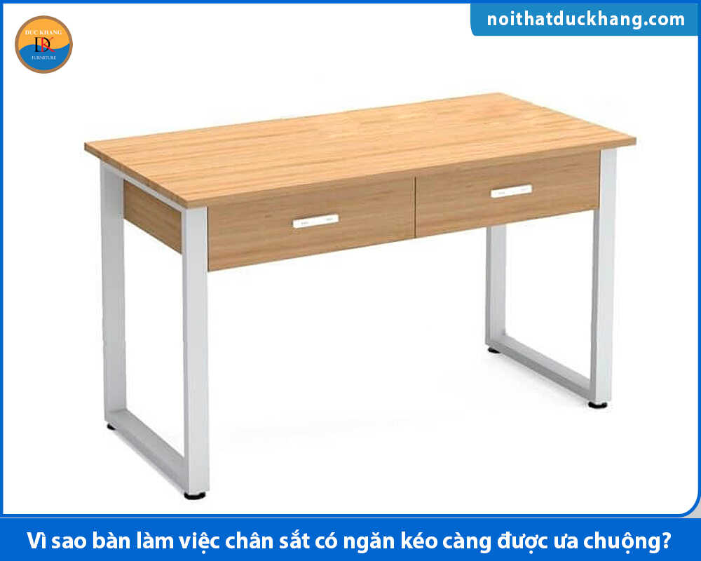 Vì sao bàn làm việc chân sắt có ngăn kéo càng được ưa chuộng?