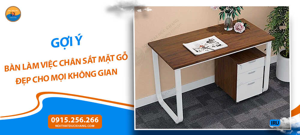 Bàn làm việc chân sắt mặt gỗ, chân kiểu dáng chữ U chắc chắn IRU