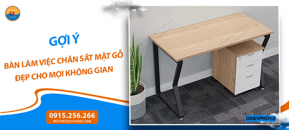 Gợi ý bàn làm việc chân sắt mặt gỗ đẹp cho mọi không gian