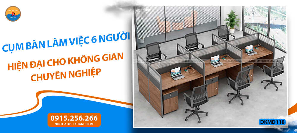 Cụm bàn làm việc 6 người ngồi vách ngăn kèm tủ tài liệu Đức Khang DKMD118