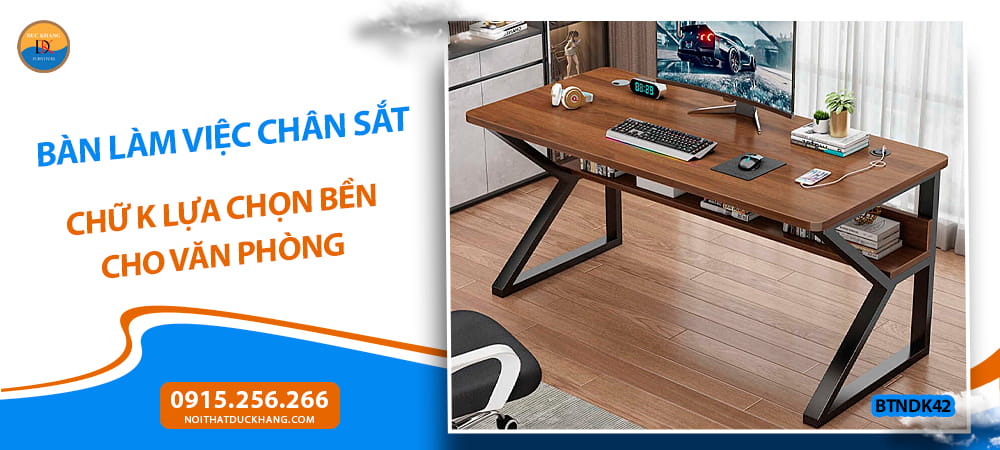 Bàn làm việc chân sắt chữ K cho phòng làm việc tại nhà